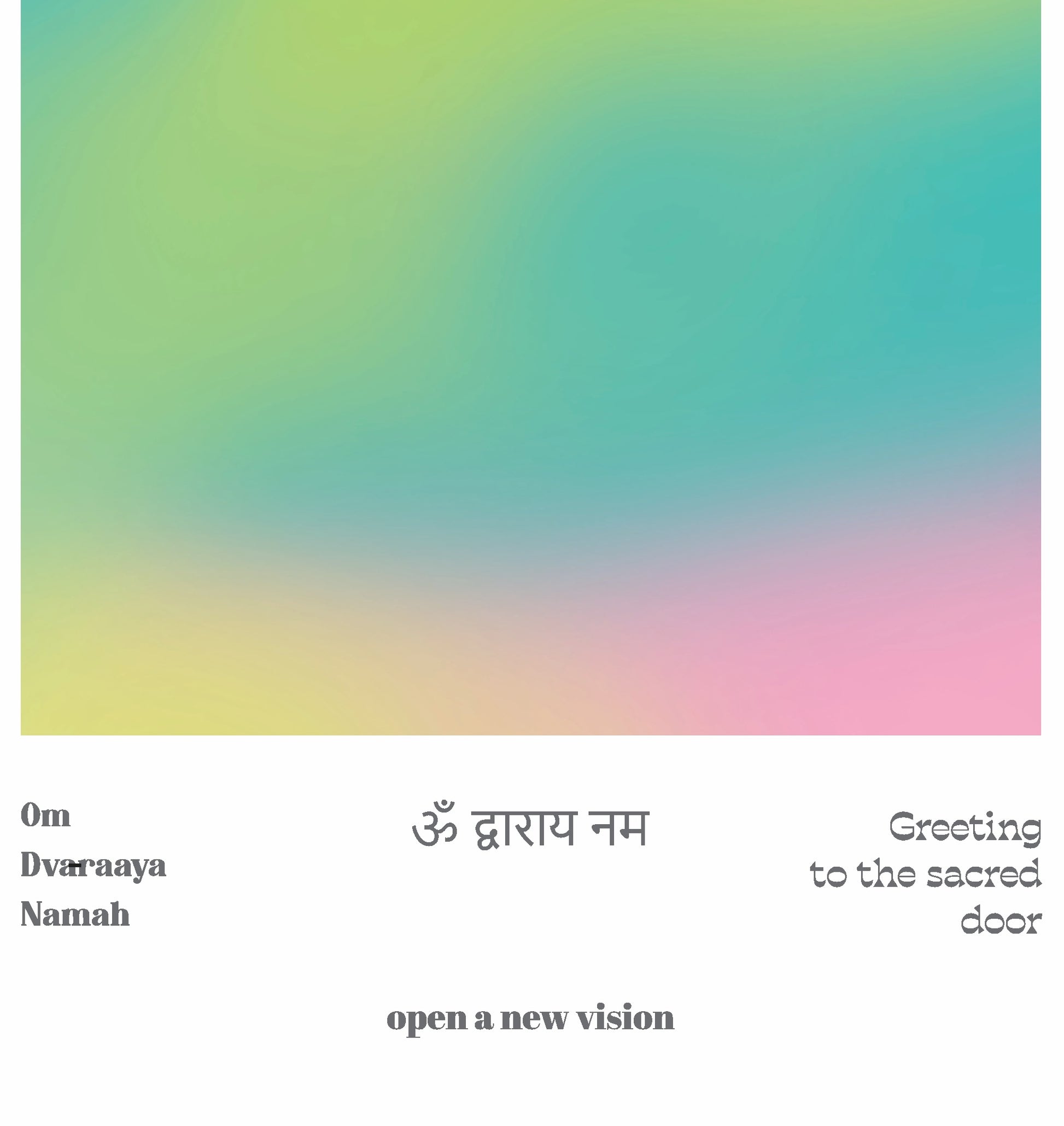 OM DVARAAYA NAMAH